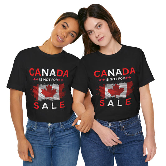 Canada Is Not For Sale Unisex Tee - Celebrate Canadian Pride